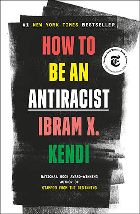 Book cover, “How to Be an Antiracist” by Ibram X. Kendi
